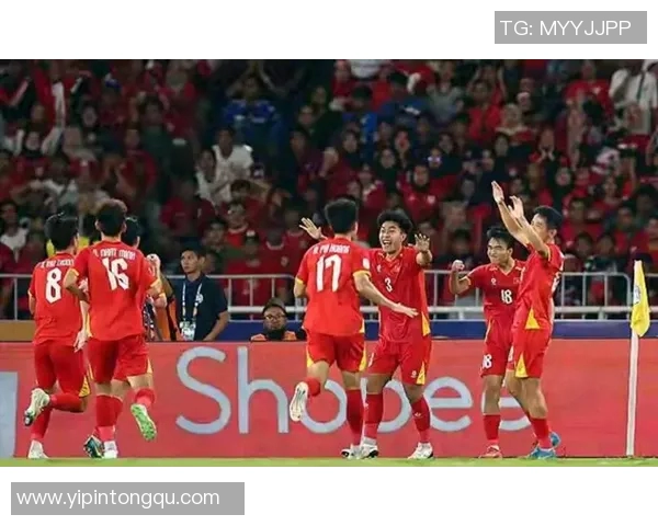 U23越南队在亚洲杯预选赛中的精彩表现与未来展望分析 U23越南队在亚洲杯预选赛中的精彩表现与未来展望分析