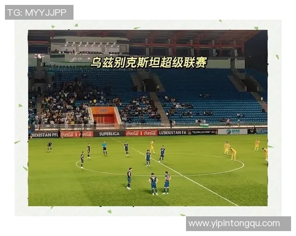 乌兹别克斯坦对阵韩国足球赛直播全程回顾与精彩瞬间分析