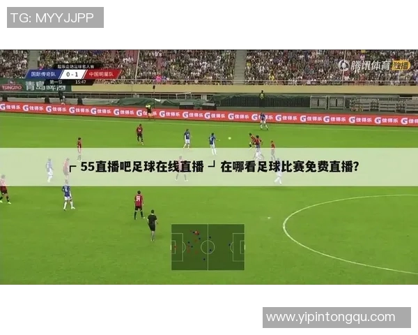 全国7月足球比赛直播观看指南及平台推荐一览